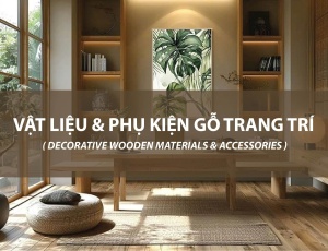  Vật liệu và phụ kiện gỗ trang trí